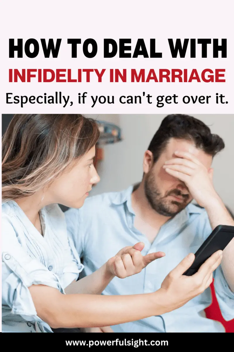 How to deal with infidelity in marriage especially if you can't get over it