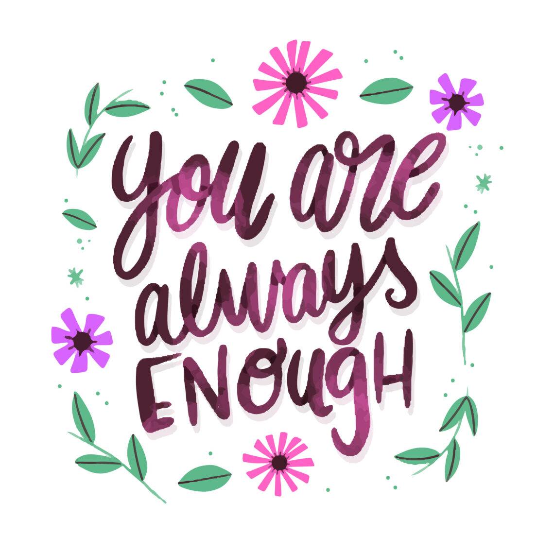 You are always enough