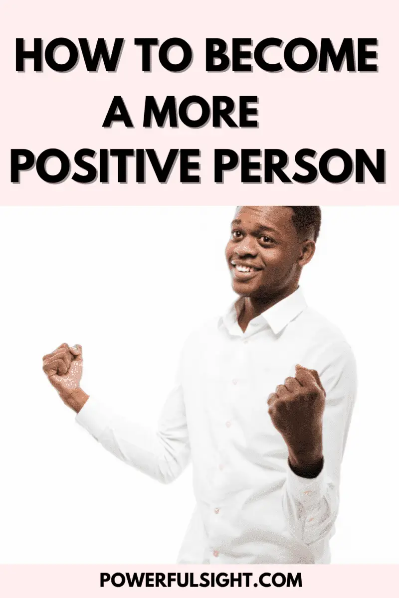 How to become a more positive person