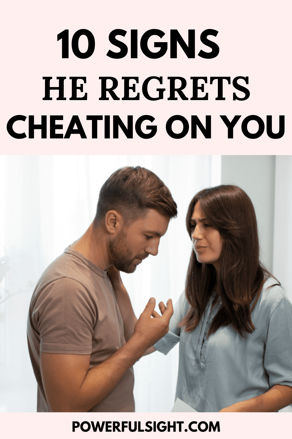 10 Signs He Regrets Cheating On You Powerful Sight
