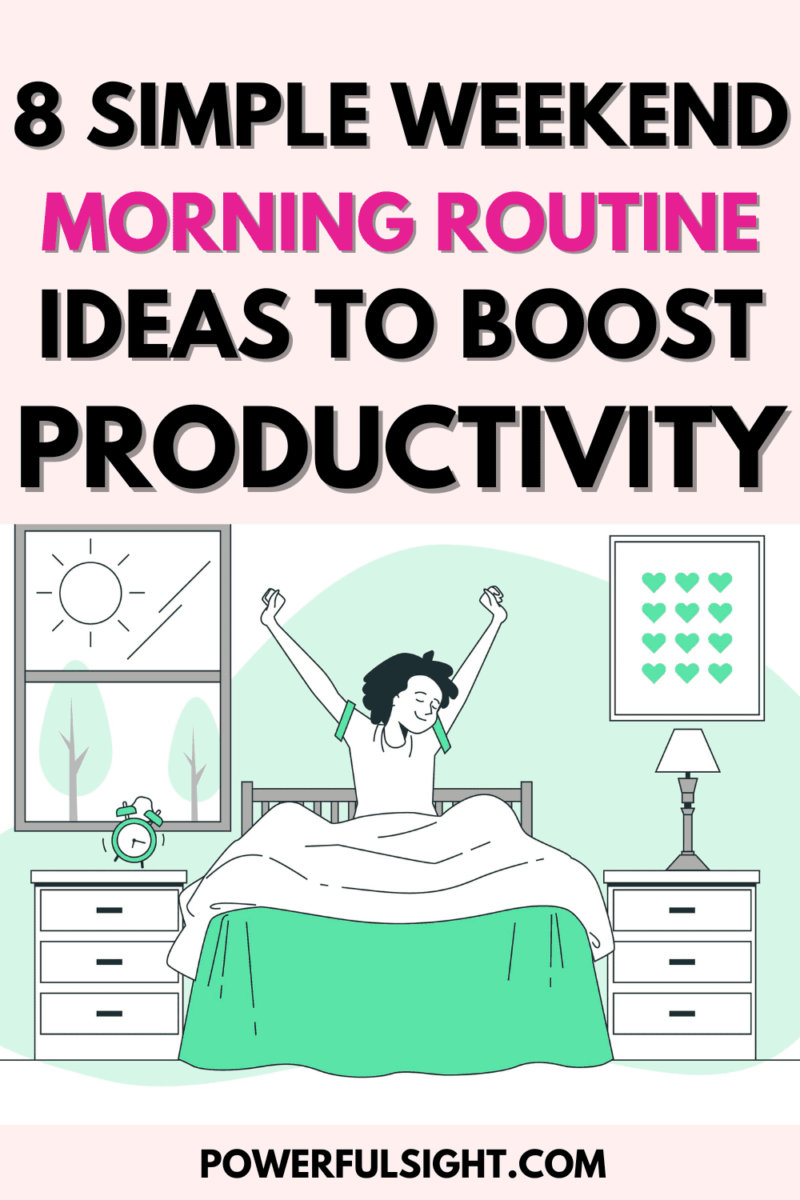 8 Simple weekend morning routine ideas to boost producitivty