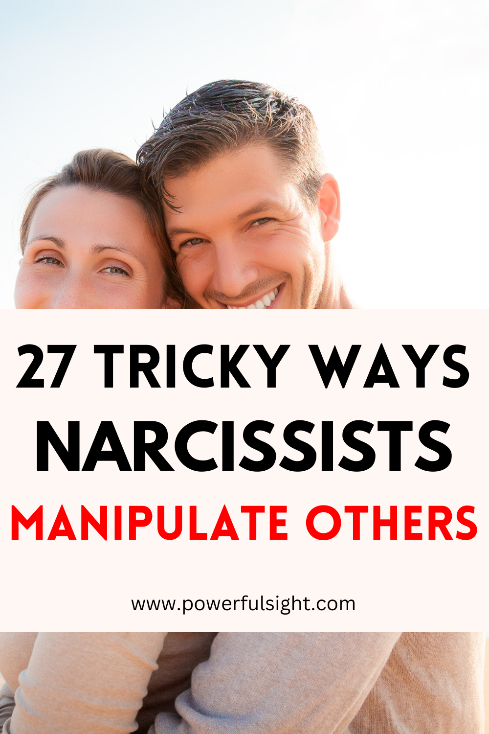 27 Tricky Ways Narcissists Manipulate Others - Powerful Sight