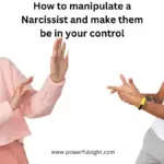 How to manipulate a narcissist