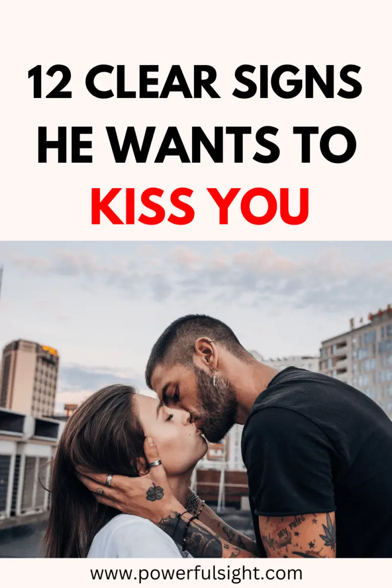 Signs he wants to kiss you