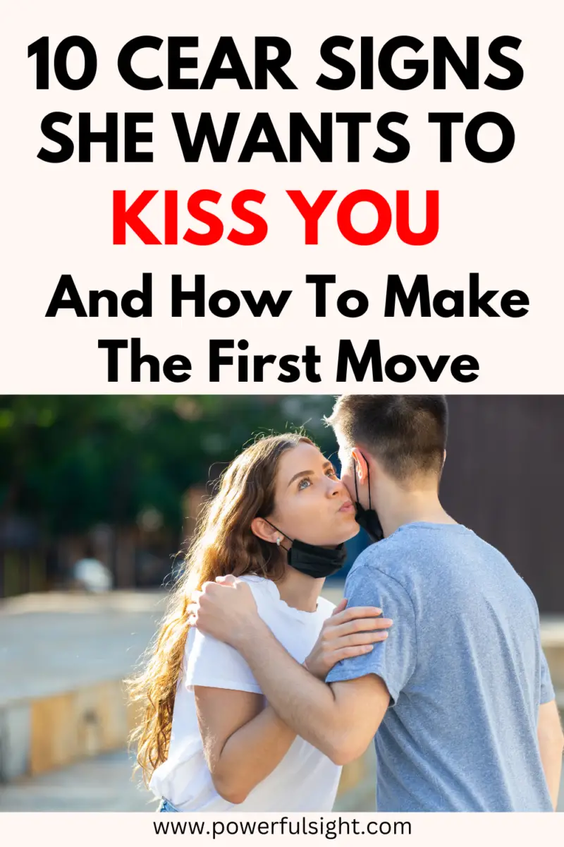 10 Clear signs she wants to kiss you