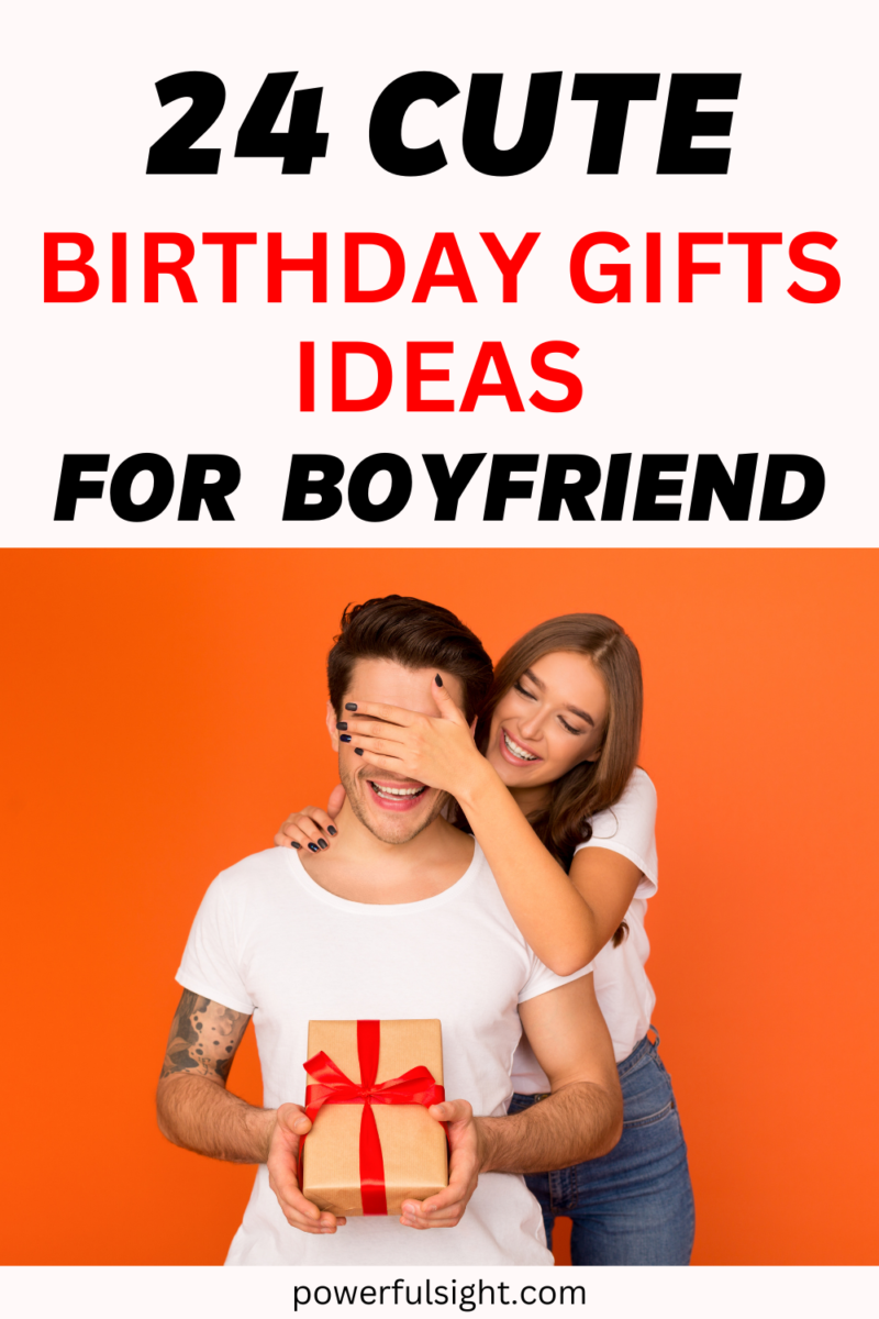 Birthday gifts for boyfriend