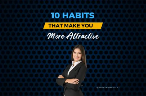 Habits that make you more attractive