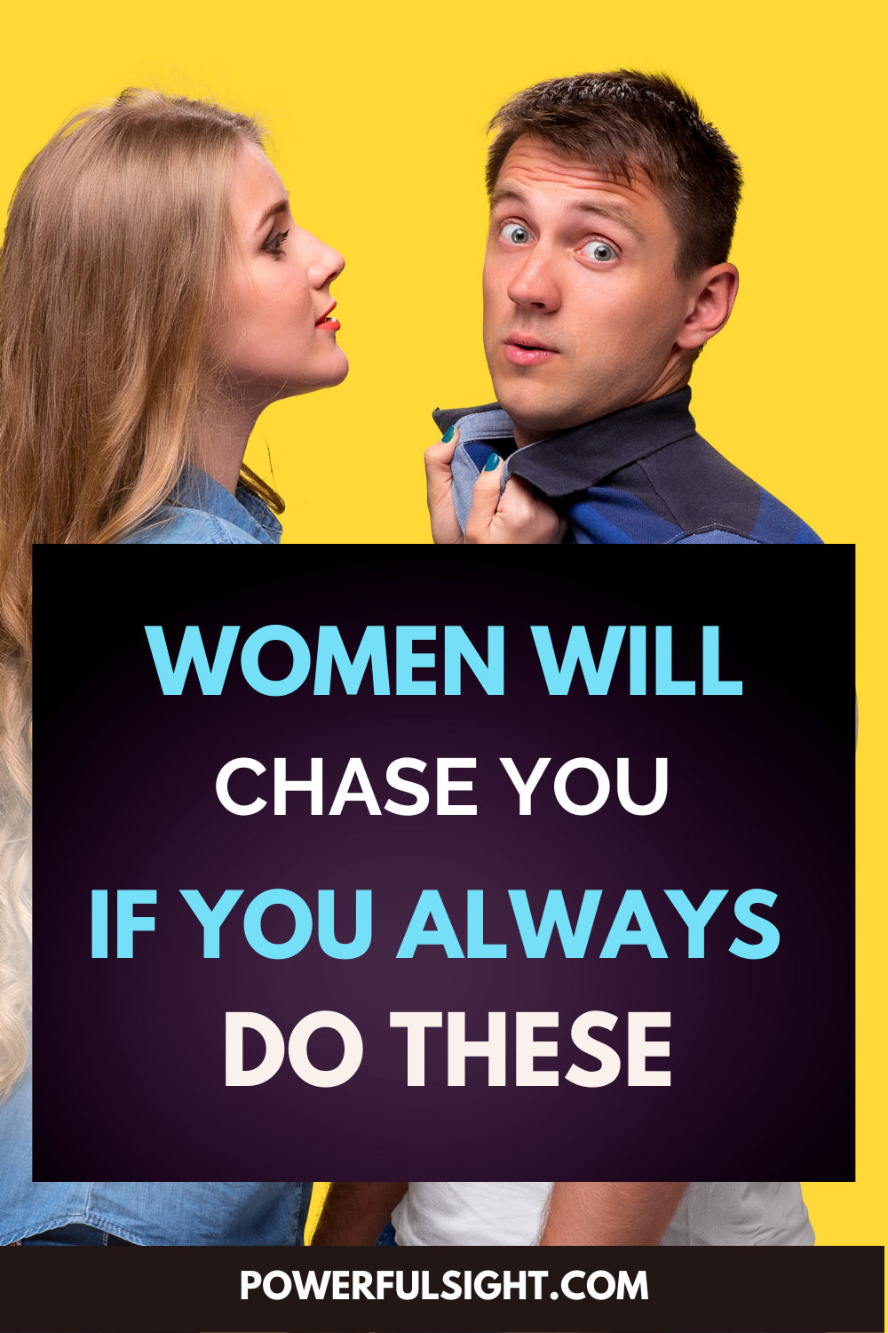 How To Make A Woman Chase You 18 Pro Tips Powerful Sight