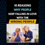 Why Do We Keep Falling in Love with the Wrong People?