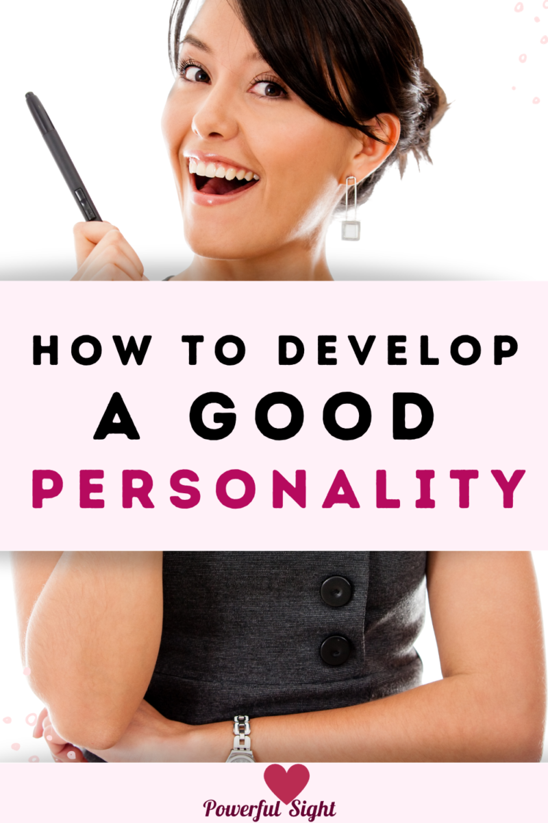 How to develop a good personality