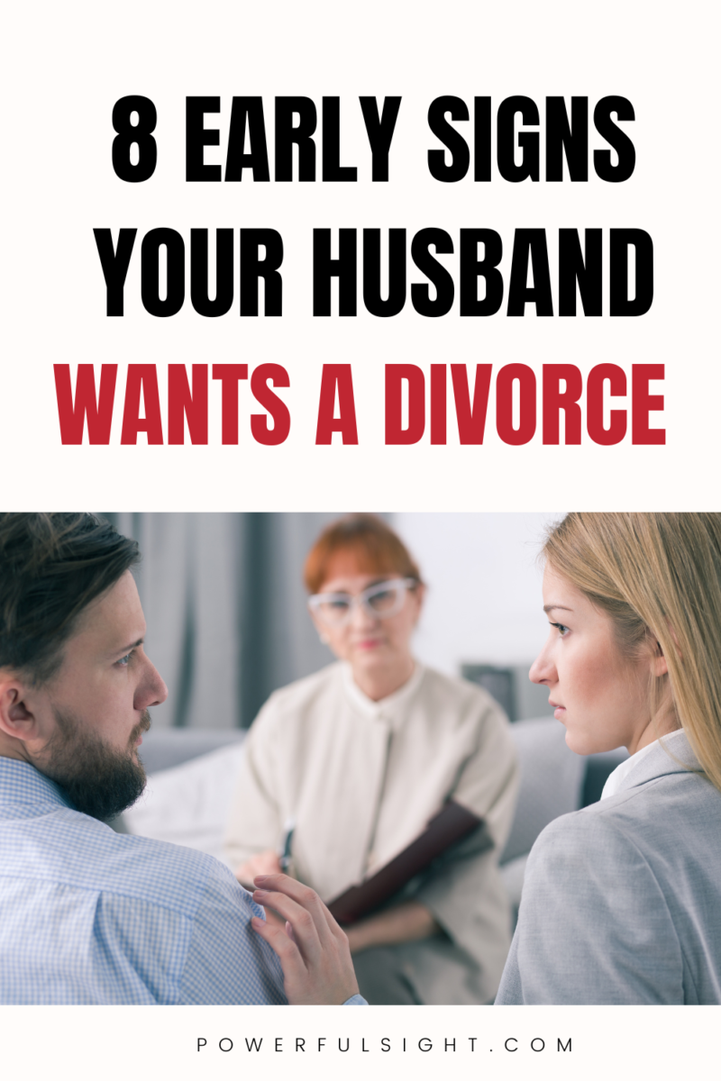 8 Early Signs Your Husband Wants A Divorce And What To Do Powerful Sight