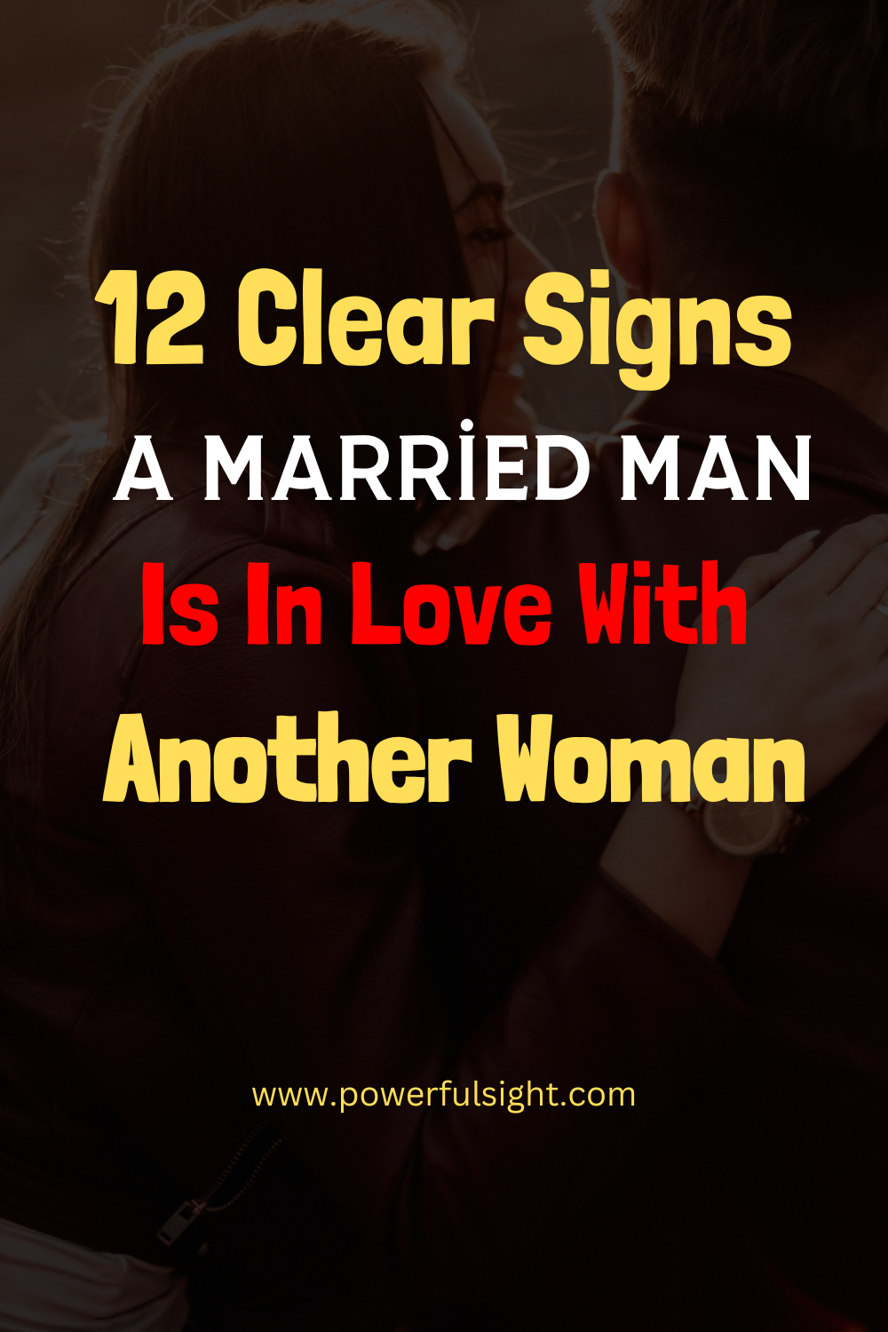 12 Clear Signs a Married Man Is in Love With