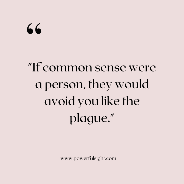 Funny sneak dissing quotes