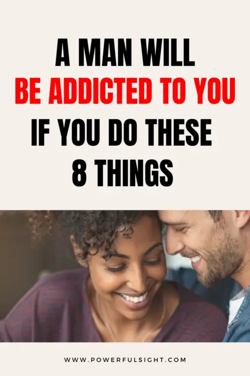 How to make a man addicted to you
