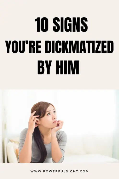 Signs you are dickmatizid by him