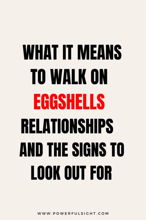 Walking on eggshell relationships