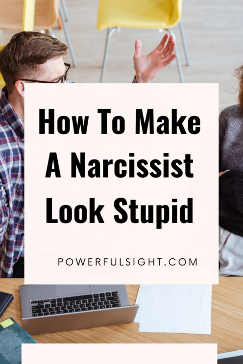 How to make a narcissist look stupid