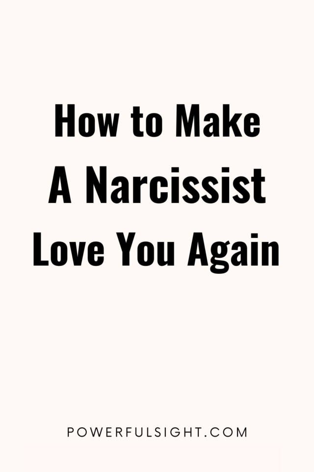 How to Make a Narcissist Love You Again - Powerful Sight