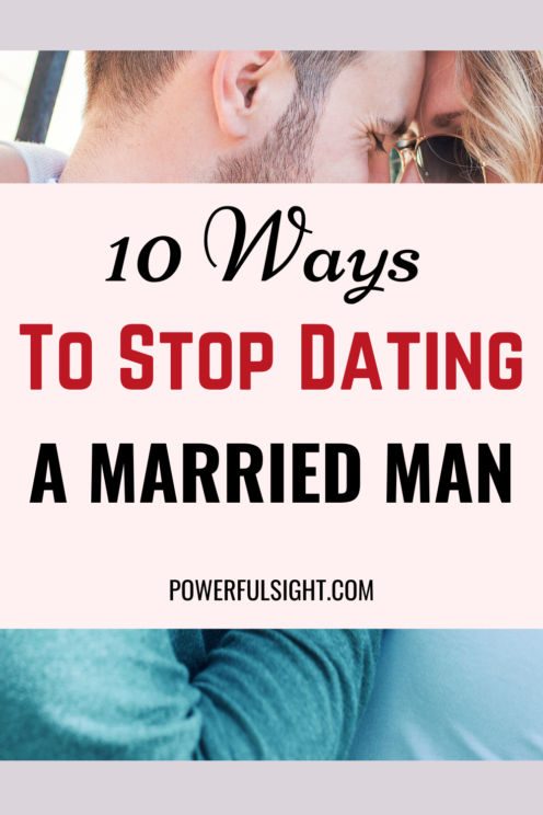 How to stop dating a married man