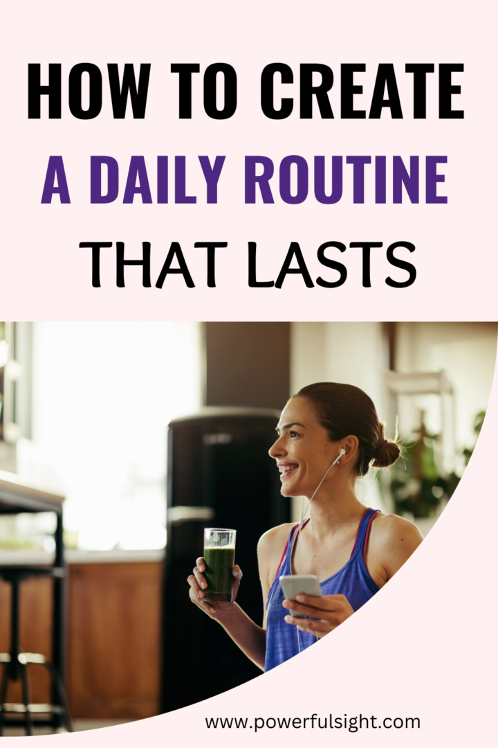 How to Create a Daily Routine And Stick To It - Powerful Sight