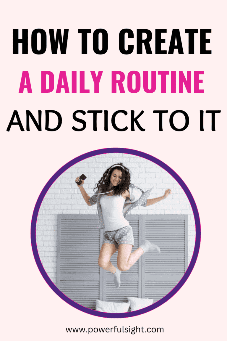 How to Create a Daily Routine And Stick To It - Powerful Sight