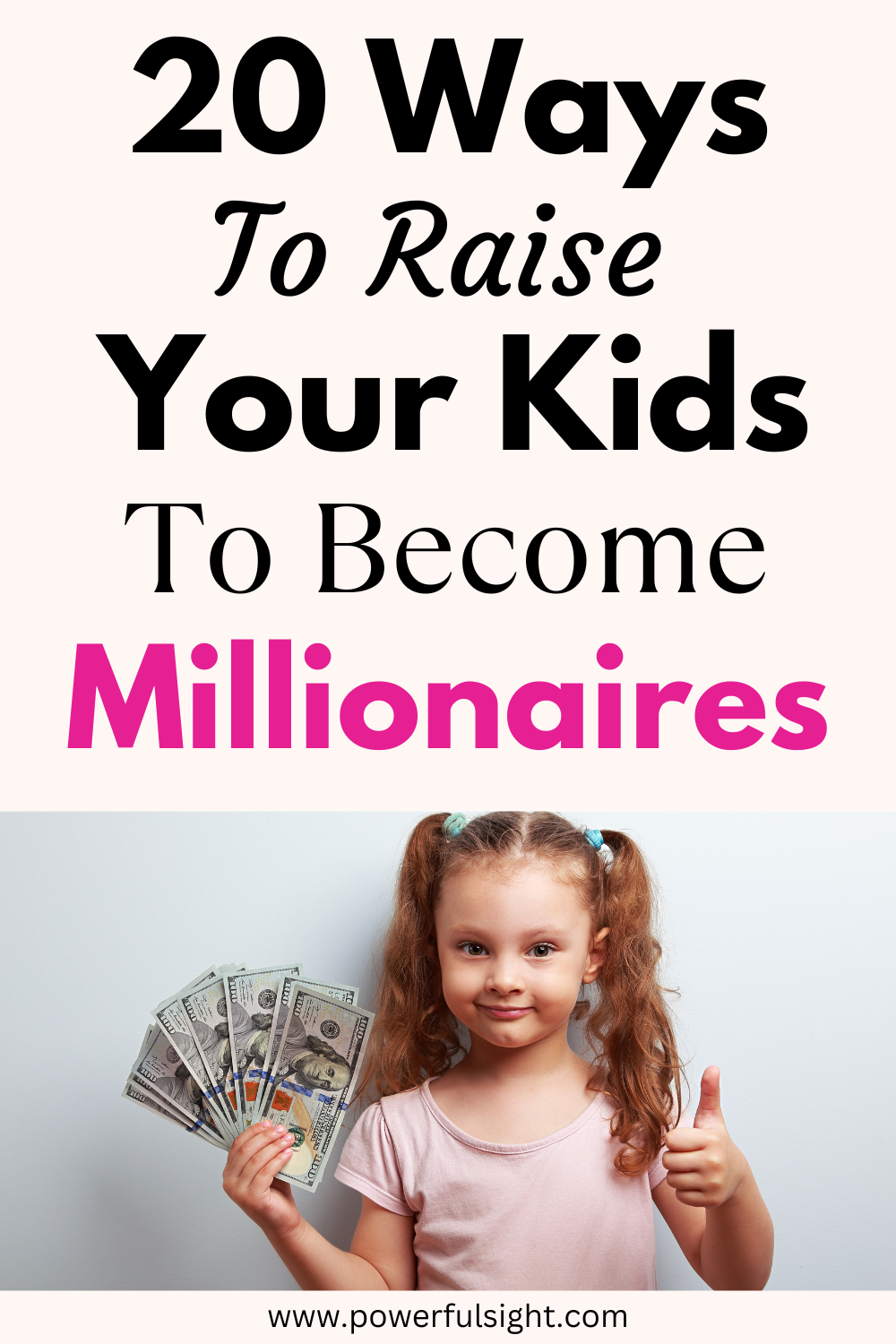 How To Make Your Kids Millionaires in 20 Ways - Powerful Sight