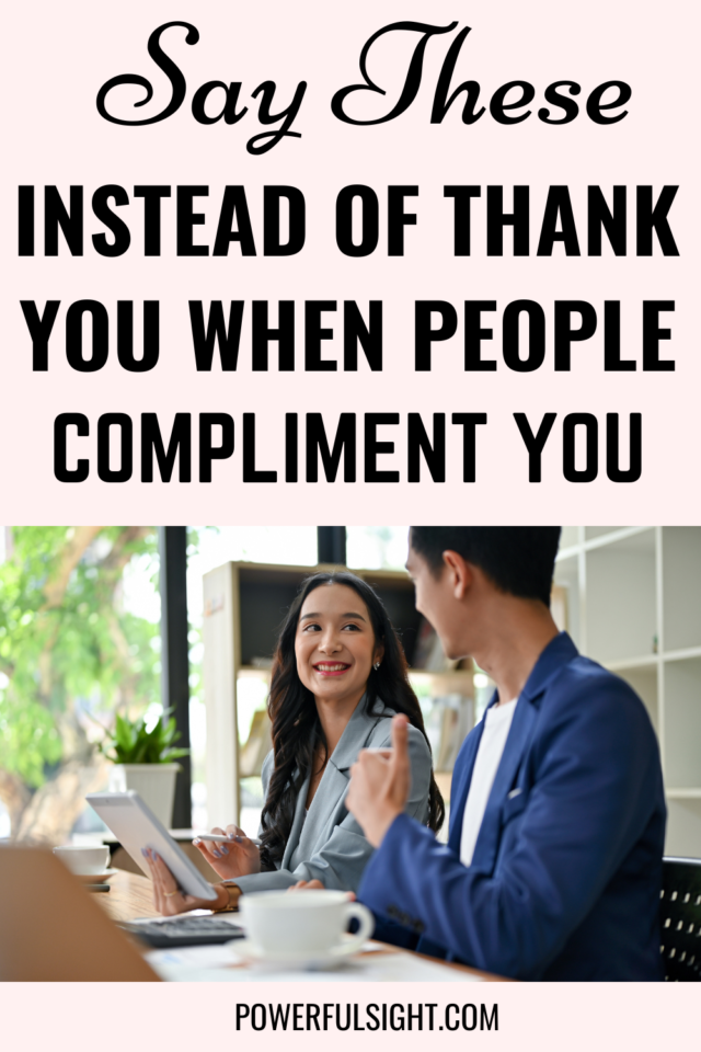 How To Respond To Compliments Without Saying Thank You - Powerful Sight