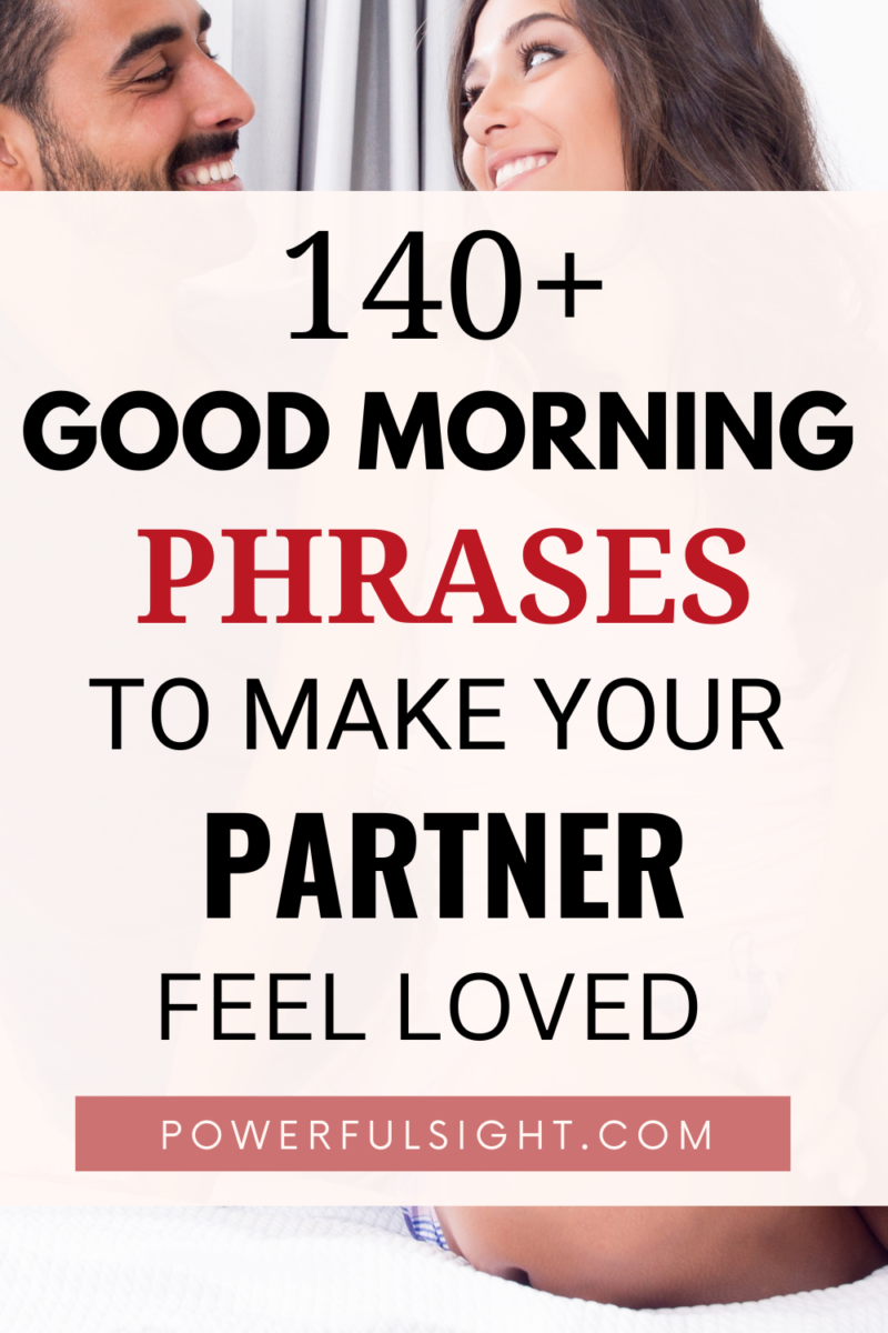 144 Romantic Things To Say To Your Partner In The Morning - Powerful Sight