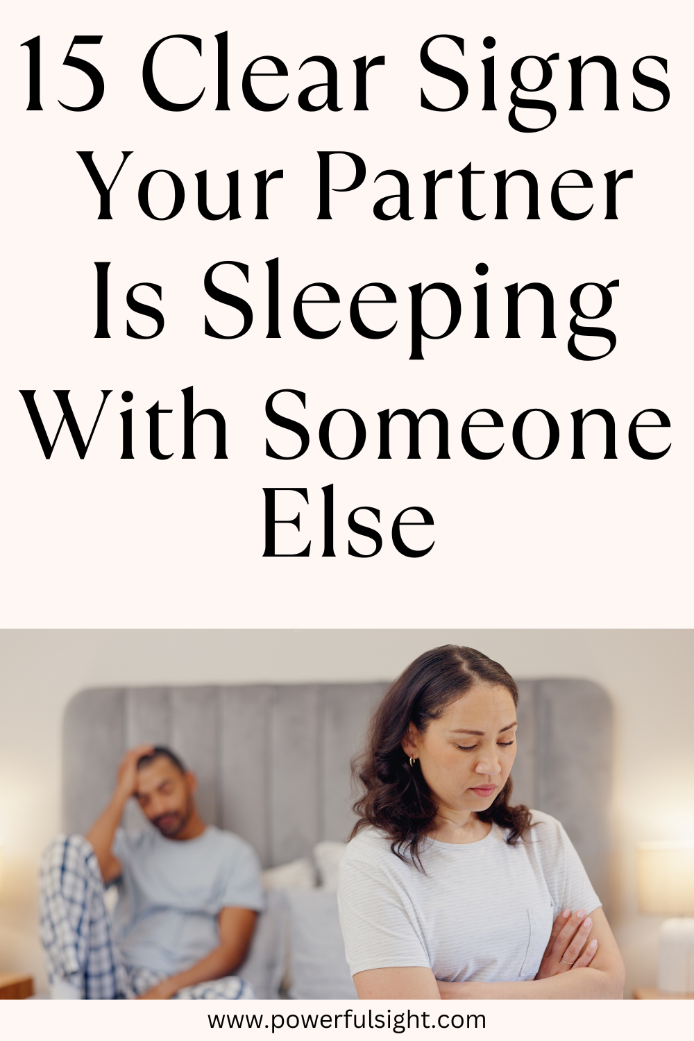 15 Signs Your Partner is Sleeping With Someone Else - Powerful Sight