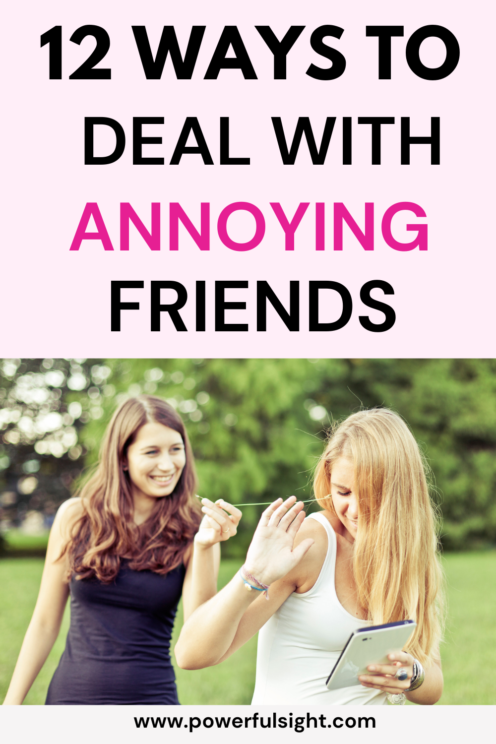 How to deal with annoying friends