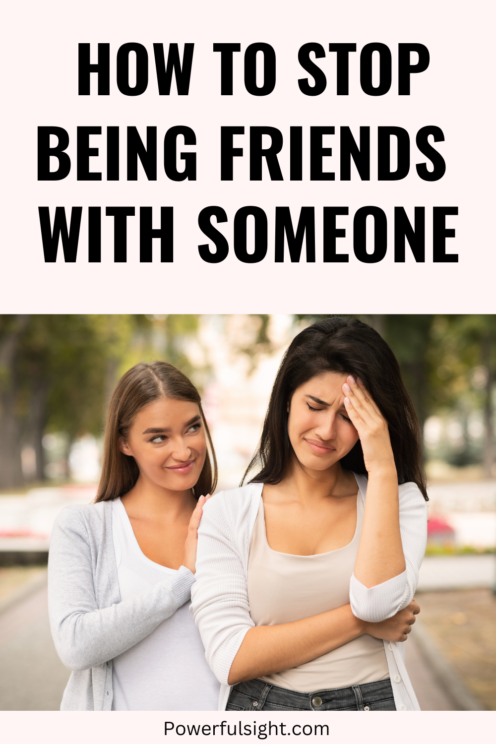 How to stop being friends with someone