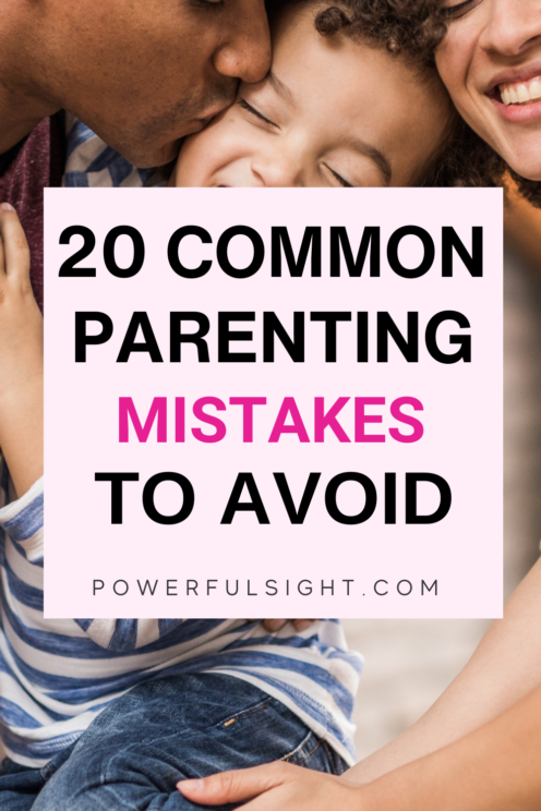 20 Common Parenting Mistakes To Avoid