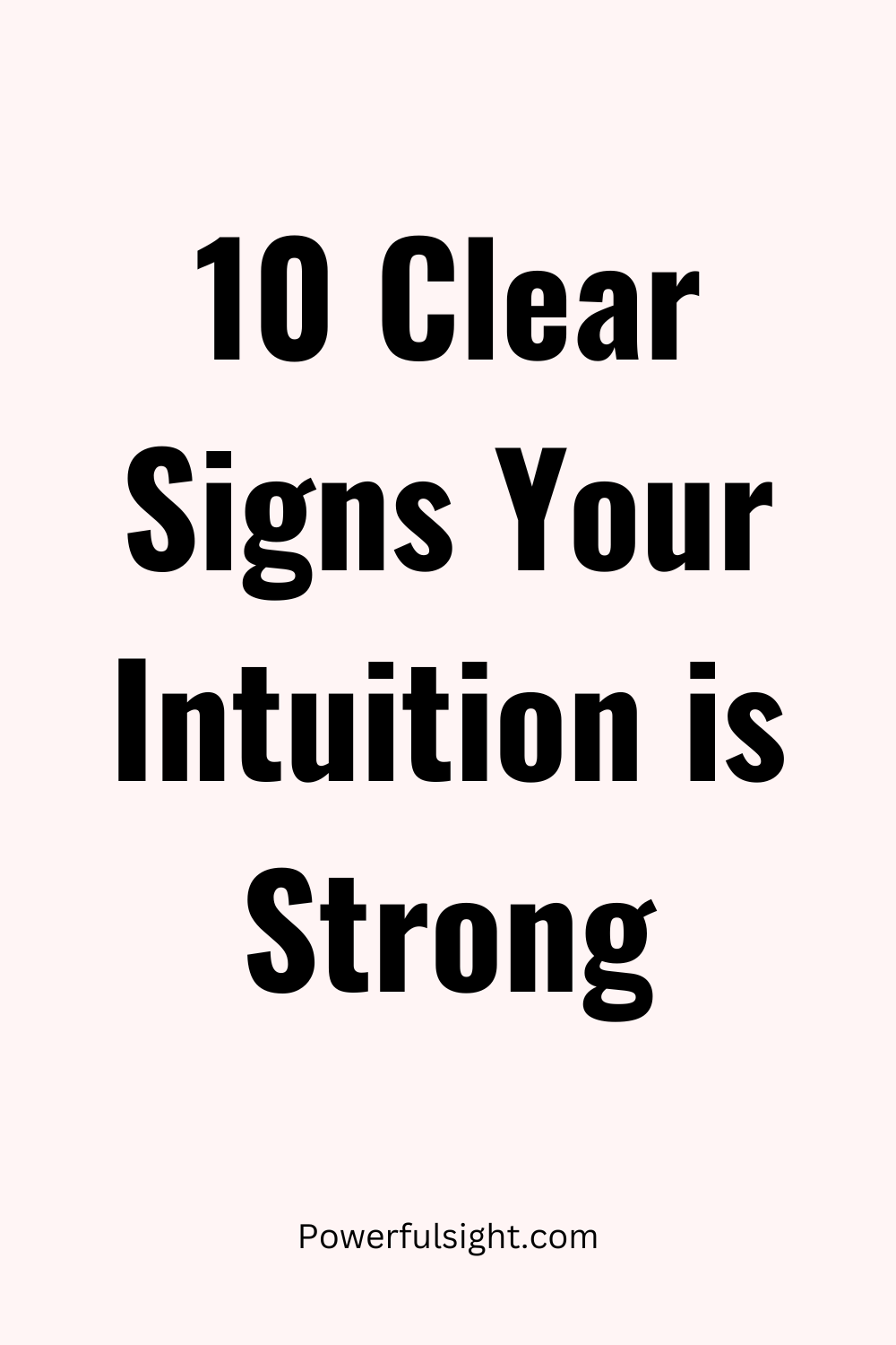 10 Clear Signs Your Intuition Is Strong Powerful Sight 