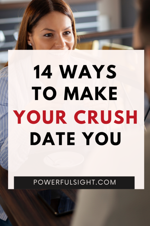 how to make your crush date you