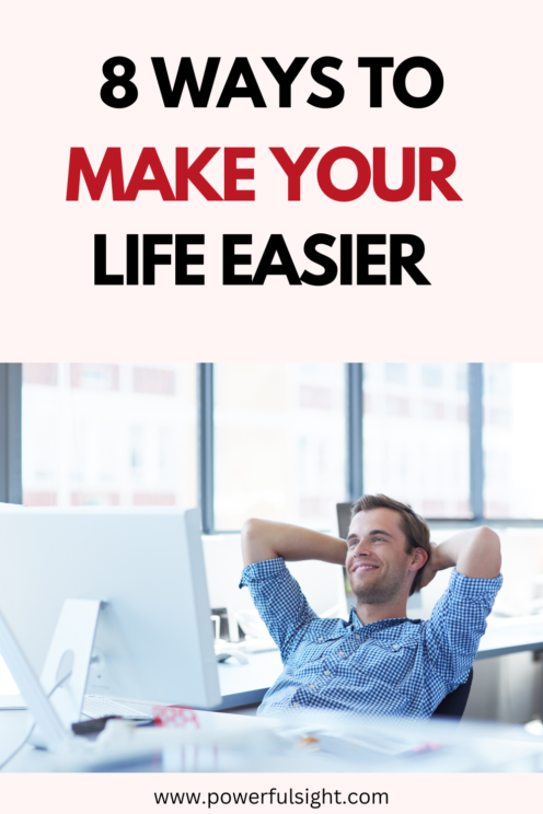 How to make life easier