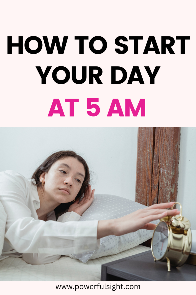 How To Start Your Day At 5 am - Powerful Sight