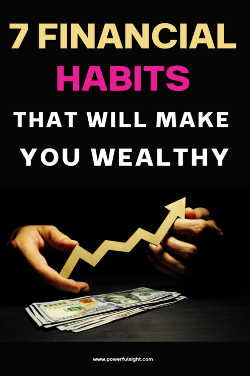 7 Financial Habits That Will Make You Wealthy
