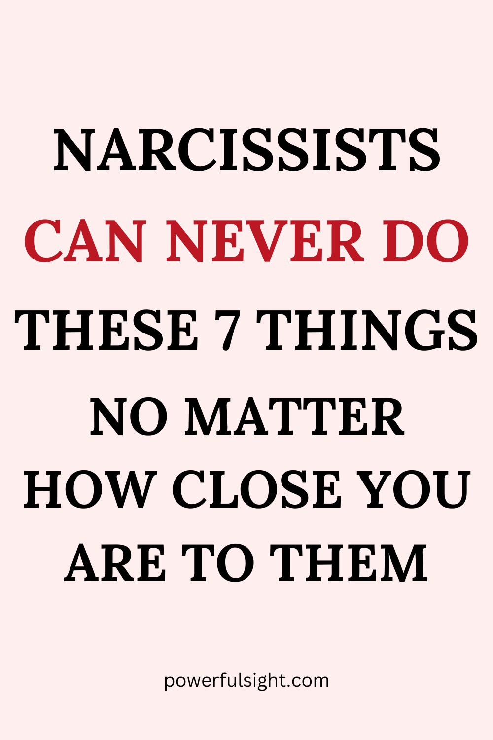 7 Things Narcissists Don’t Do