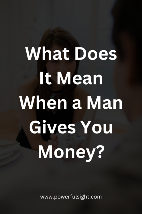 What Does It Mean When a Man Gives You Money?