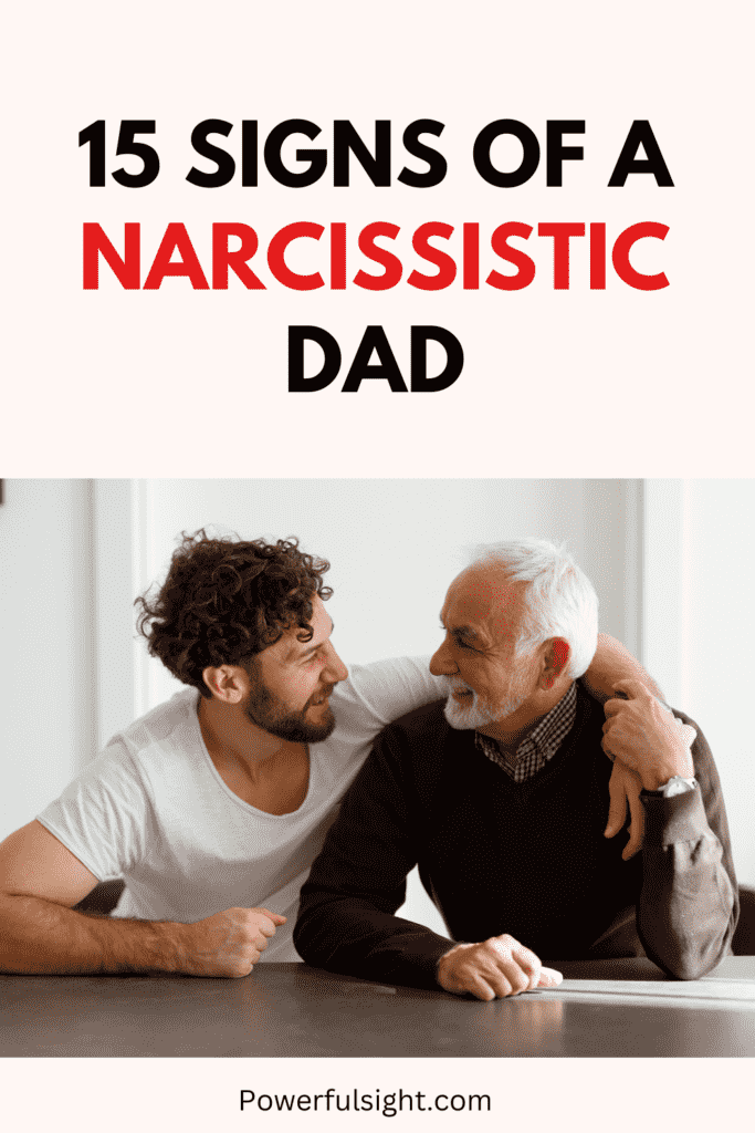 15 Clear Signs of a Narcissistic Dad
