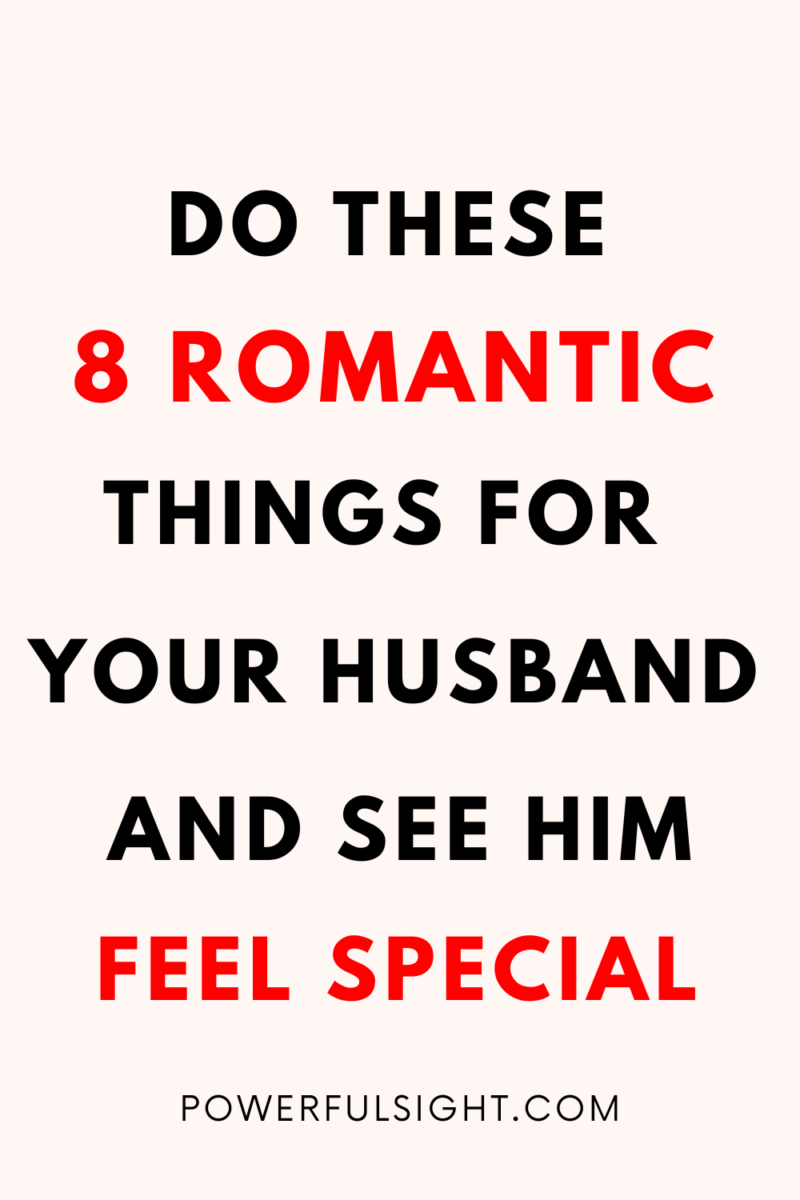 8 Romantic Things to Do for Your Husband