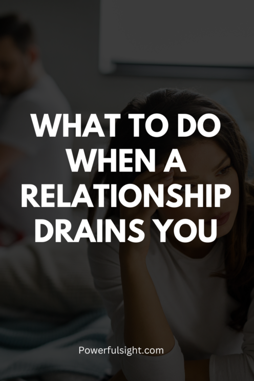 What To Do When A Relationship Drains You