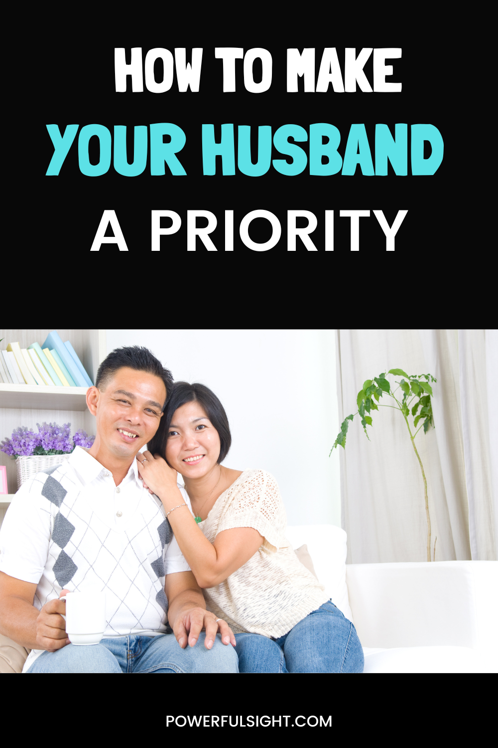 How to Make Your Husband a Priority - 9 Ways