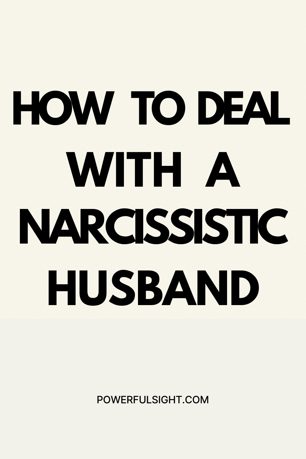How to Deal with a Narcissistic Husband