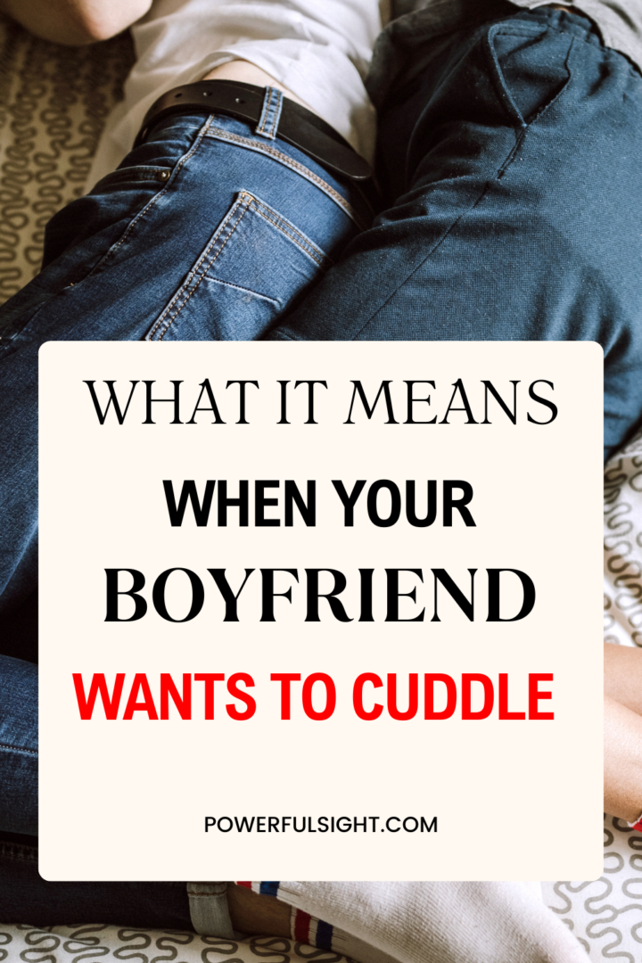 What It Means When Your Boyfriend Wants to Cuddle