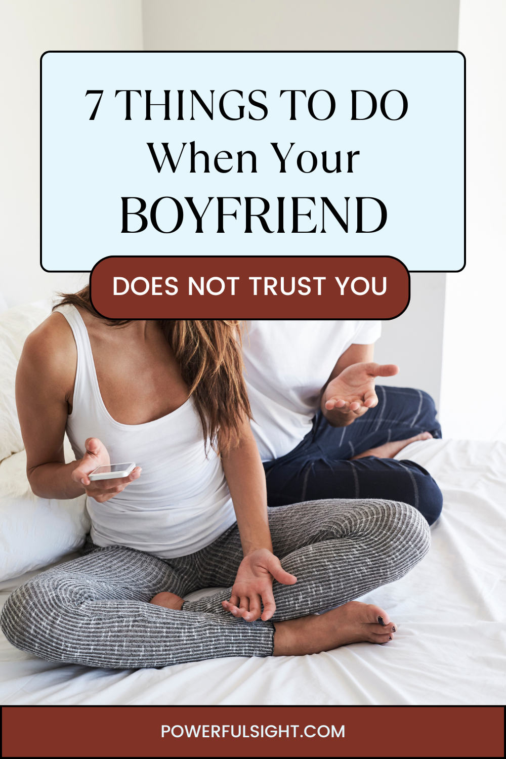 7 Things to Do When Your Boyfriend Does Not Trust You