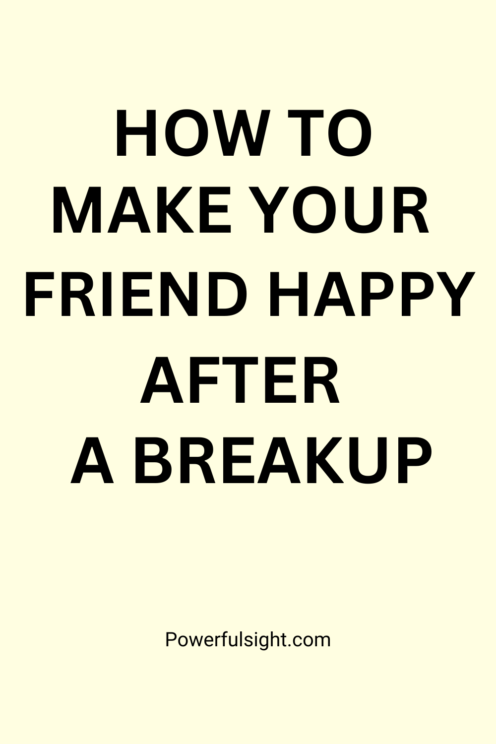 How To Make Your Friend Happy After A Breakup