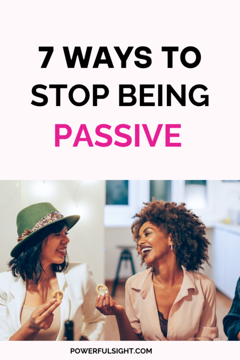 How to stop being passive