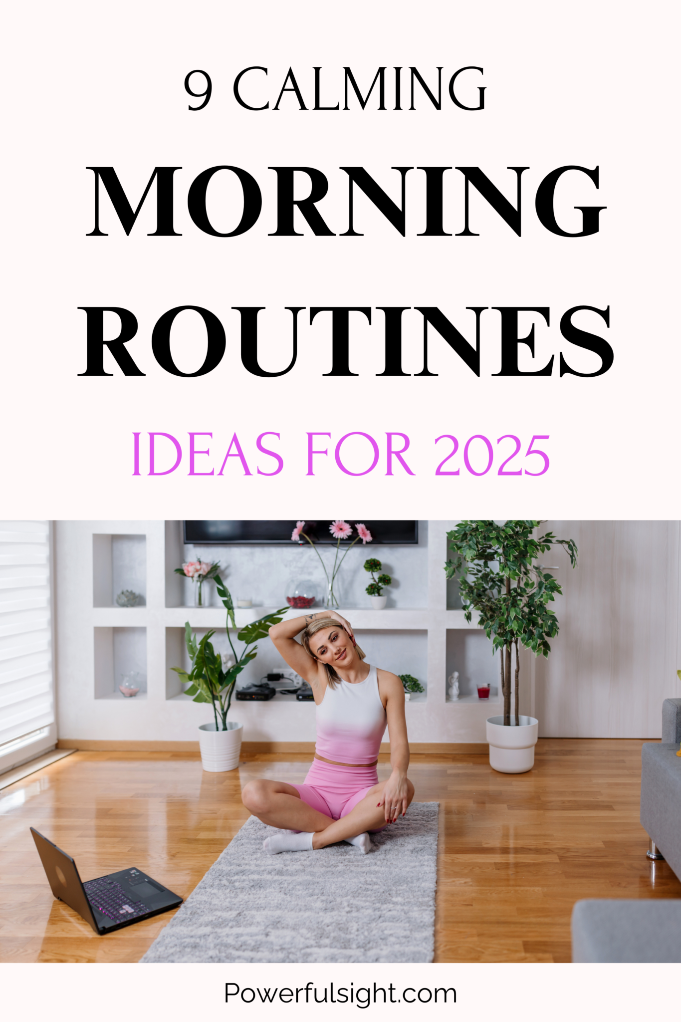9 Calming Morning Routine Ideas to Start Your Day Right