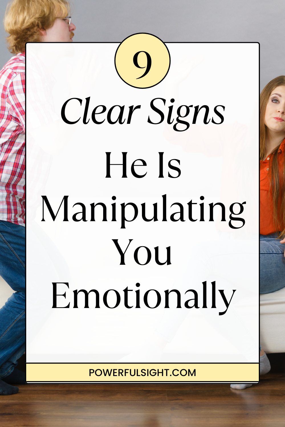 9 Signs He's Manipulating You Emotionally - Powerful Sight